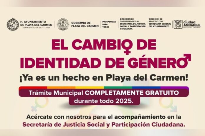Playa del Carmen garantiza el derecho al cambio de identidad de género de forma gratuita durante todo 2025