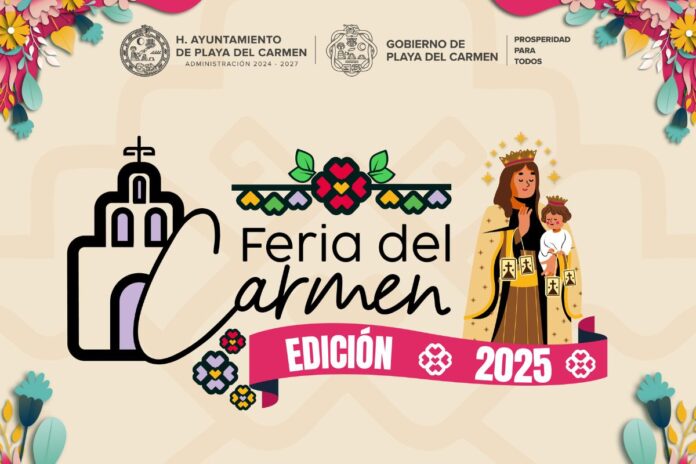 Programa completo: Playa del Carmen se llena de tradición, cultura y música con la Feria del Carmen 2025
