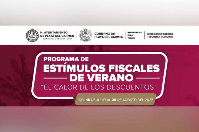 Playa del Carmen ofrece descuentos en el Programa de Estímulos Fiscales para 2025